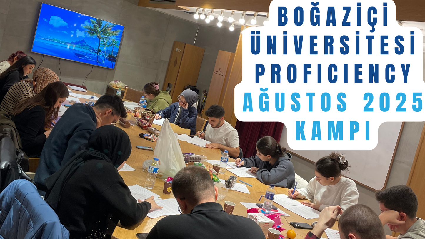Boğaziçi Üniversitesi Proficiency AĞUSTOS 2025 Kampı